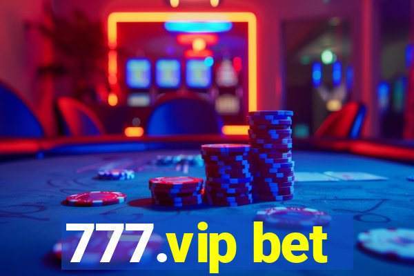 777.vip bet