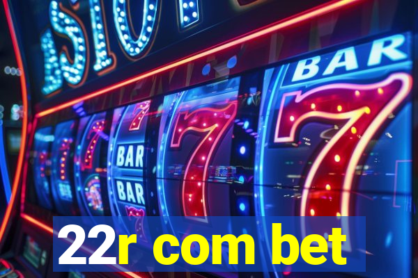 22r com bet