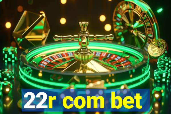 22r com bet