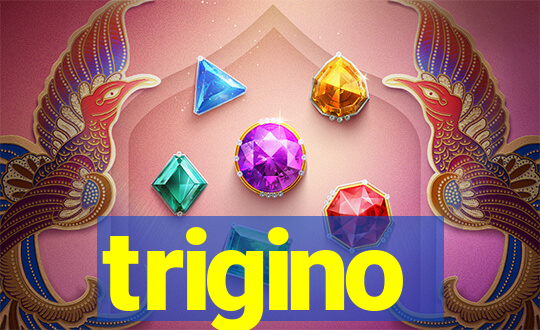 trigino