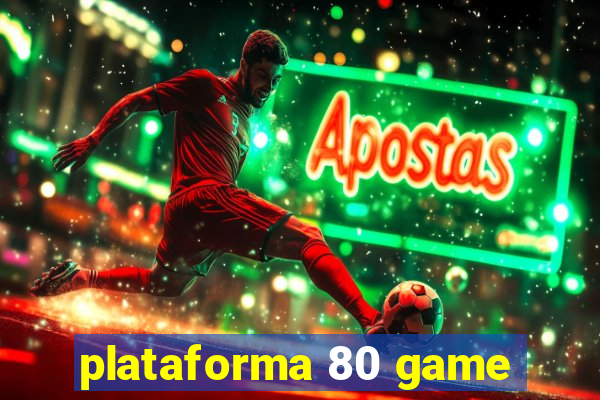 plataforma 80 game