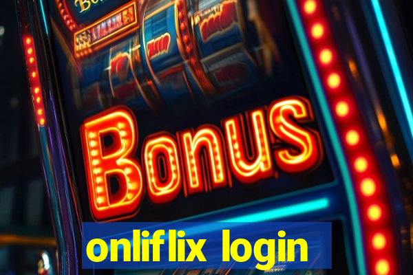 onliflix login