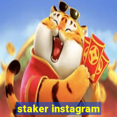 staker instagram