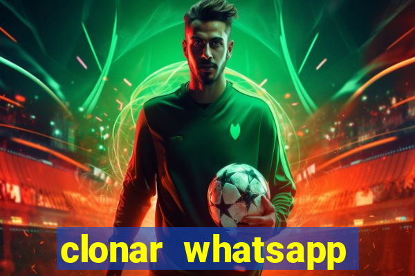 clonar whatsapp pelo email