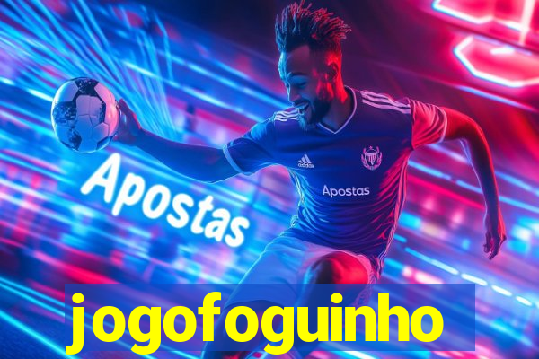 jogofoguinho