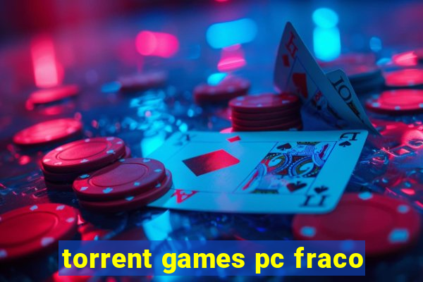 torrent games pc fraco