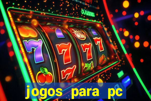 jogos para pc gratis windows 7