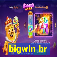 bigwin br