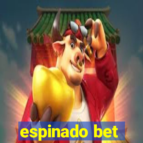 espinado bet