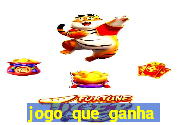 jogo que ganha dinheiro ao se cadastrar