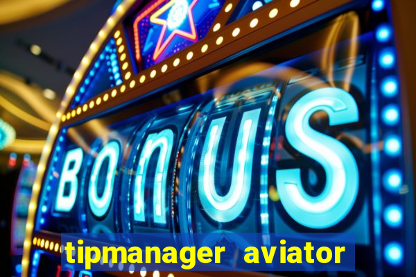 tipmanager aviator aposta 1