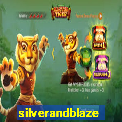 silverandblaze