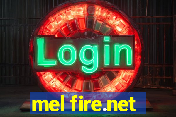 mel fire.net