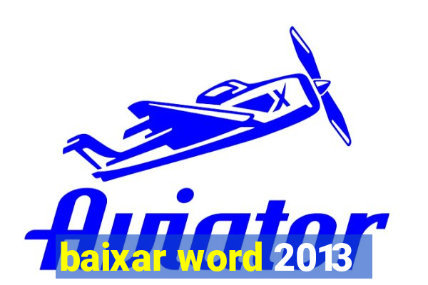 baixar word 2013