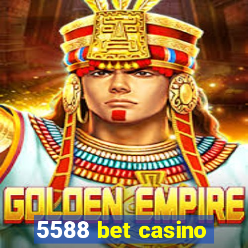 5588 bet casino