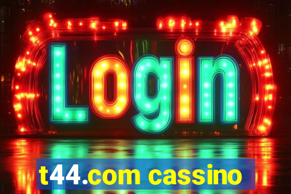 t44.com cassino