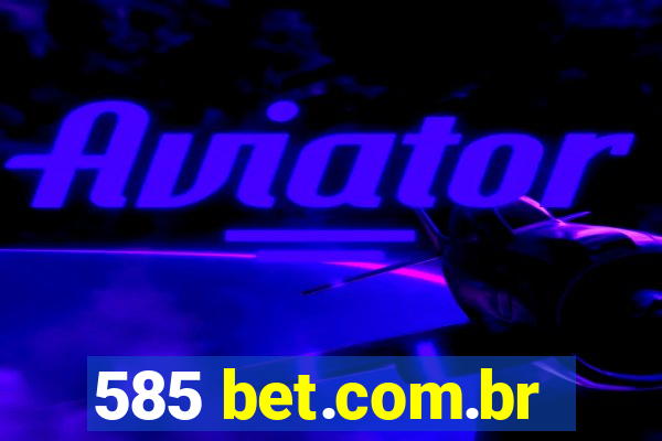 585 bet.com.br