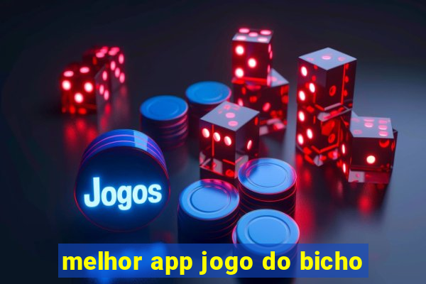 melhor app jogo do bicho