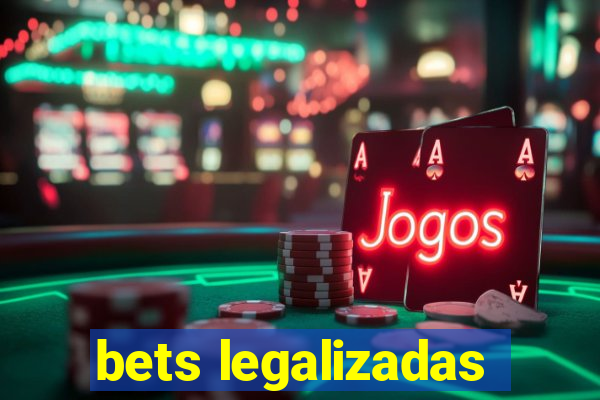 bets legalizadas