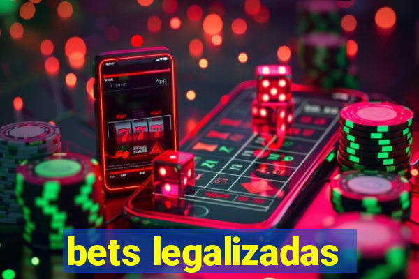 bets legalizadas