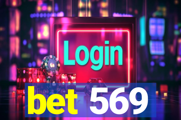 bet 569