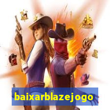 baixarblazejogo