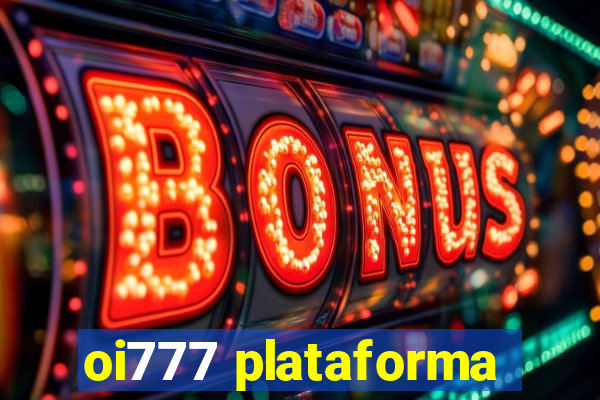 oi777 plataforma