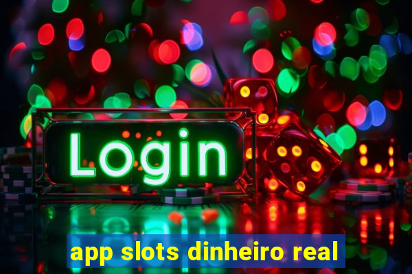 app slots dinheiro real