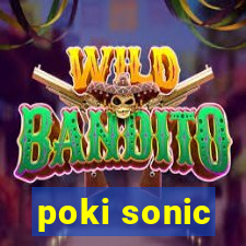 poki sonic