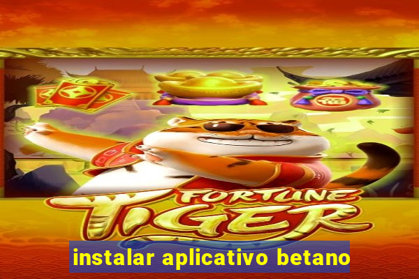 instalar aplicativo betano