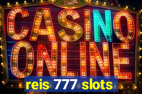 reis 777 slots