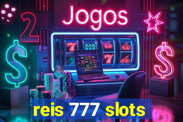 reis 777 slots