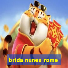 brida nunes rome