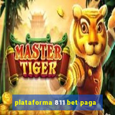 plataforma 811 bet paga