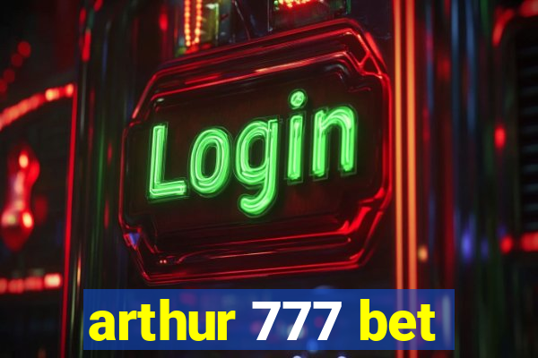 arthur 777 bet