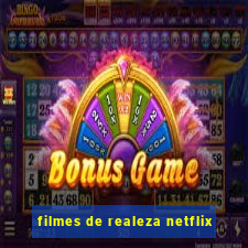 filmes de realeza netflix