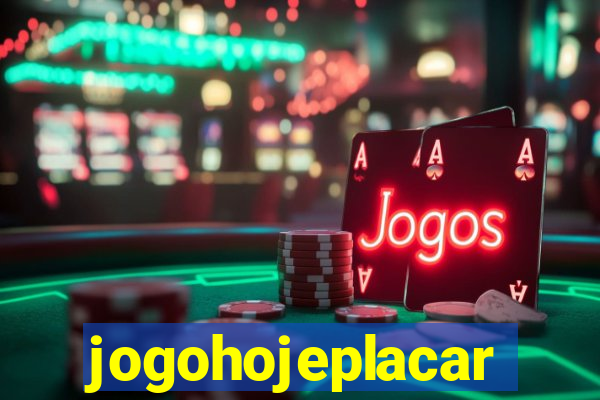 jogohojeplacar