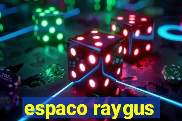 espaco raygus