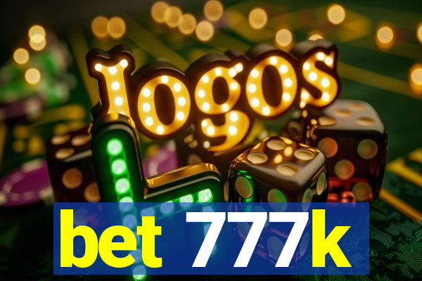 bet 777k