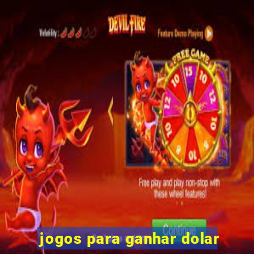 jogos para ganhar dolar