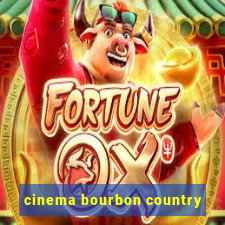 cinema bourbon country