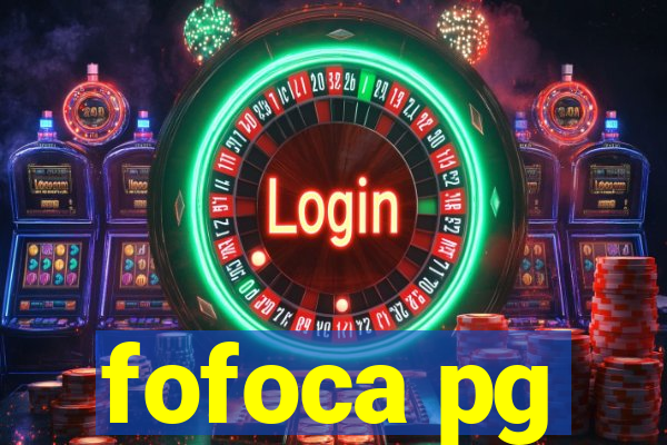 fofoca pg