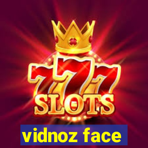 vidnoz face