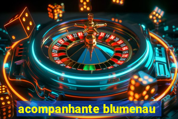 acompanhante blumenau