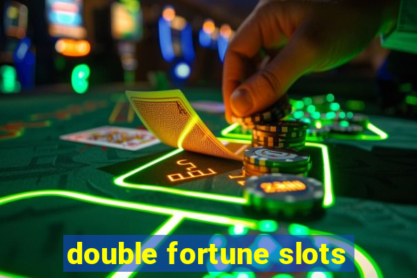 double fortune slots