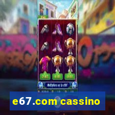 e67.com cassino