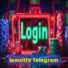 lomotfs telegram