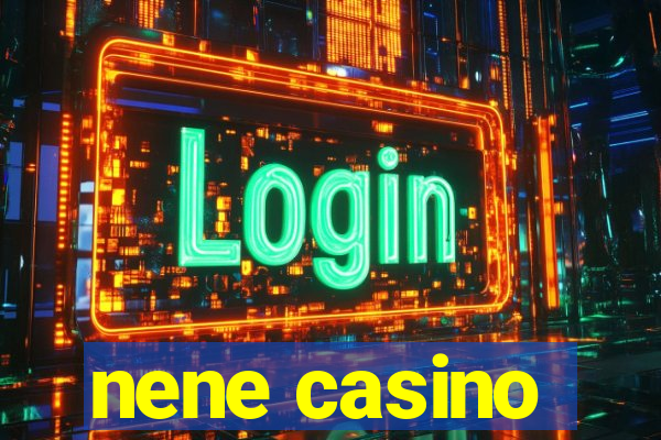 nene casino