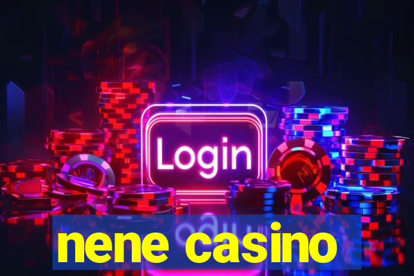 nene casino