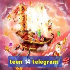 teen 14 telegram